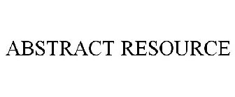 ABSTRACT RESOURCE
