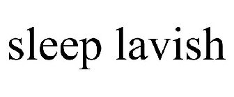 SLEEP LAVISH