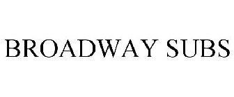 BROADWAY SUBS