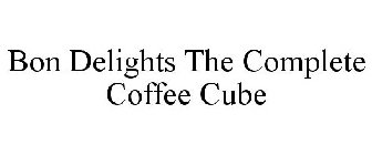 BON DELIGHTS THE COMPLETE COFFEE CUBE