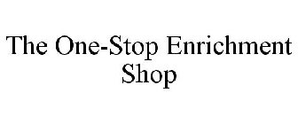 THE ONE-STOP ENRICHMENT SHOP