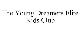 THE YOUNG DREAMERS ELITE KIDS CLUB
