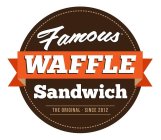 FAMOUS WAFFLE SANDWICH THE ORIGINAL SINCE 2012