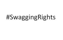 #SWAGGINGRIGHTS