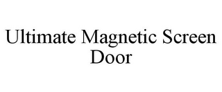 ULTIMATE MAGNETIC SCREEN DOOR