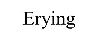 ERYING