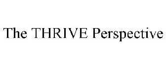 THE THRIVE PERSPECTIVE