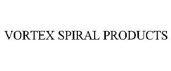 VORTEX SPIRAL PRODUCTS