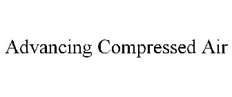 ADVANCING COMPRESSED AIR