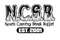 N.C.S.B. NORTH COUNTRY STEAK BUFFET EST. 2001