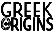 GREEK ORIGINS (& DESIGN)