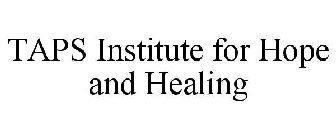 TAPS INSTITUTE FOR HOPE AND HEALING
