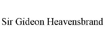 SIR GIDEON HEAVENSBRAND