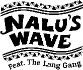 NALU'S WAVE FEAT. THE LANG GANG