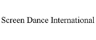 SCREEN DANCE INTERNATIONAL
