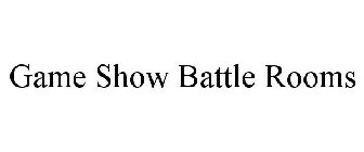 GAME SHOW BATTLE ROOMS