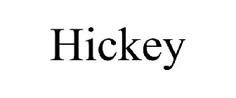 HICKEY