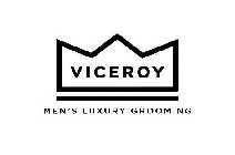 VICEROY MEN'S LUXURY GROOMING