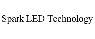SPARK LED TECHNOLOGY