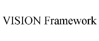VISION FRAMEWORK