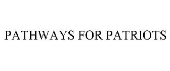 PATHWAYS FOR PATRIOTS