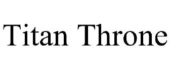 TITAN THRONE