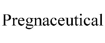 PREGNACEUTICAL