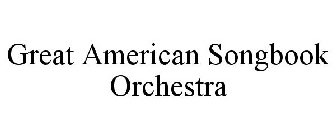 GREAT AMERICAN SONGBOOK ORCHESTRA