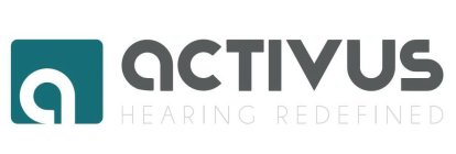 A ACTIVUS HEARING REDEFINED
