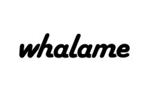 WHALAME
