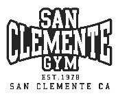 SAN CLEMENTE GYM EST. 1978 SAN CLEMENTE CA