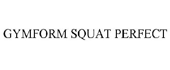 GYMFORM SQUAT PERFECT