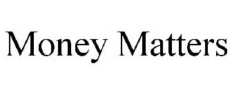 MONEY MATTERS
