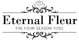 ETERNAL FLEUR THE FOUR SEASON ROSE