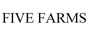 FIVE FARMS