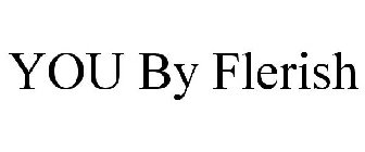 YOU BY FLERISH