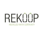 REKOOP RECYCLED WITH CERTAINTY