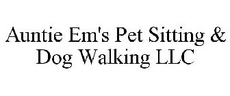 AUNTIE EM'S PET SITTING & DOG WALKING LLC