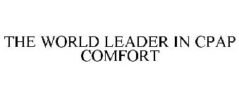 THE WORLD LEADER IN CPAP COMFORT