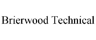 BRIERWOOD TECHNICAL