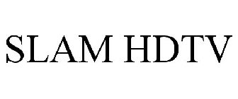 SLAM HDTV