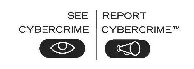 SEE REPORT CYBERCRIME CYBERCRIME