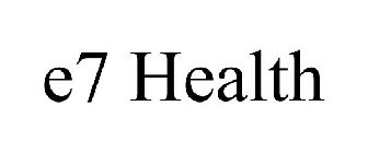 E7 HEALTH