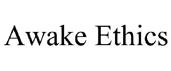 AWAKE ETHICS