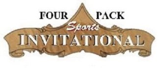 FOUR PACK SPORTS INVITATIONAL