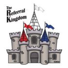 THE REFERRAL KINGDOM