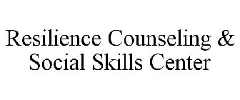 RESILIENCE COUNSELING & SOCIAL SKILLS CENTER