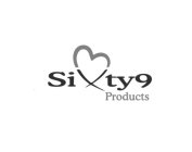 SIXTY9 PRODUCTS