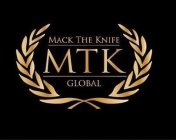 MACK THE KNIFE MTK GLOBAL