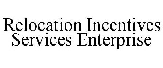 RELOCATION INCENTIVES SERVICES ENTERPRISE